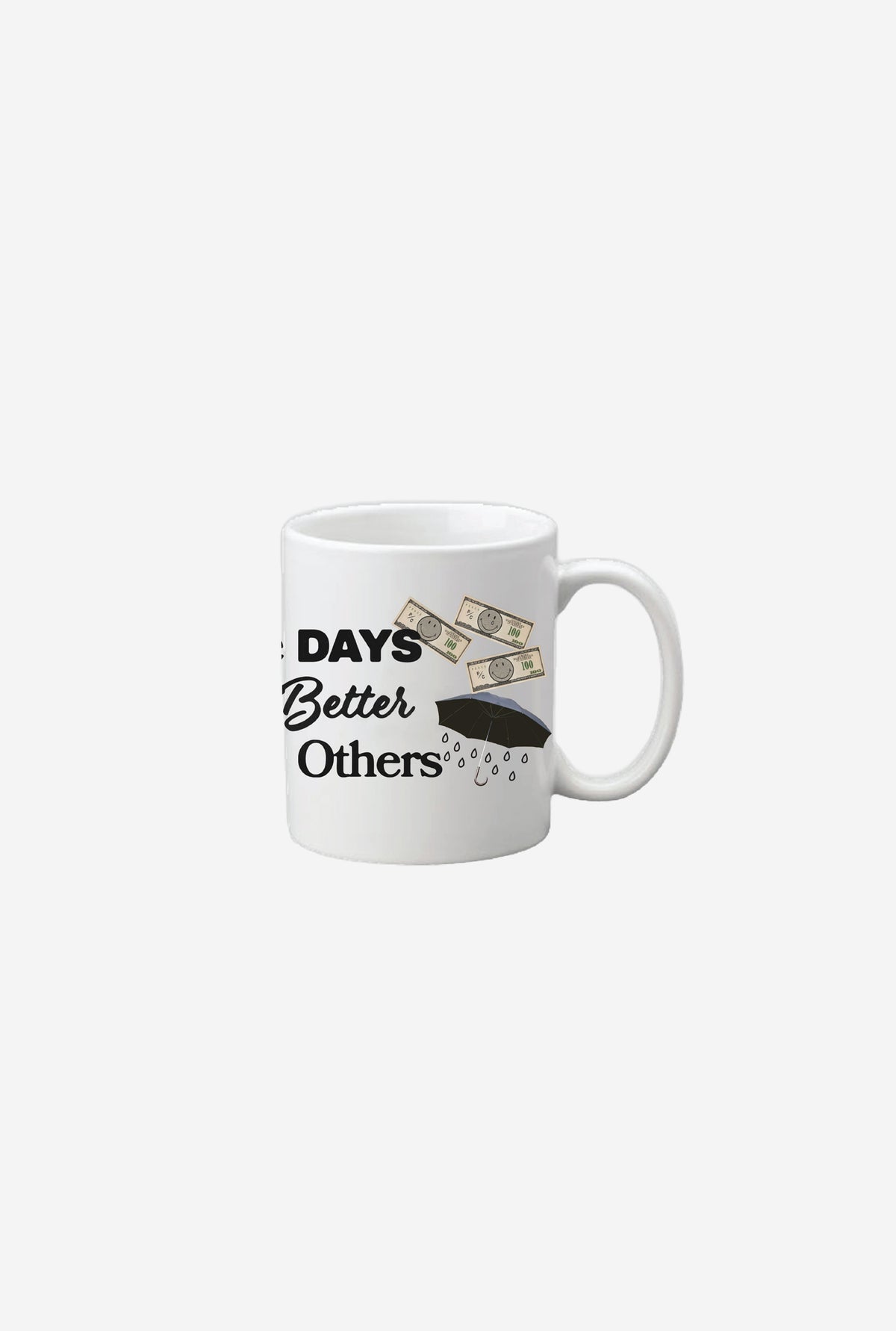 SMILEY: Some Days Are Better Than Others Mug - White